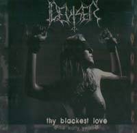 Deviser : Thy Blackest Love (The Early Years)